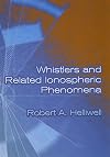Whistlers and Related Ionospheric Phenomena (Dover Books on Electrical Engineering)
