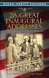 28 Great Inaugural Addresses: From Washington to Reagan