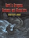 Doré's Dragons, Demons and Monsters
