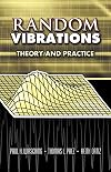 Random Vibrations: Theory and Practice (Dover Books on Physics)