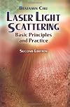 Laser Light Scattering: Basic Principles and Practice. Second Edition