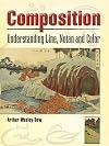 Composition: Understanding Line, Notan and Color (Dover Art Instruction)