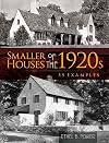 Smaller Houses of the 1920s: 55 Examples