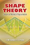 Shape Theory: Categorical Methods of Approximation (Dover Books on Mathematics)