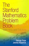 The Stanford Mathematics Problem Book: With Hints and Solutions