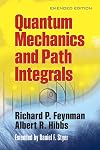 Quantum Mechanics and Path Integrals: Emended Edition (Dover Books on Physics)