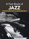 A First Book of Jazz: 21 Arrangements for the Beginning Pianist