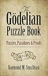 The Gödelian Puzzle Book: Puzzles, Paradoxes and Proofs