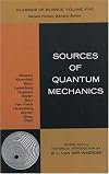 Sources of Quantum Mechanics