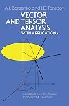 Vector and Tensor Analysis with Applications (Dover Books on Mathematics)