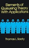 Elements of Queuing Theory With Applications