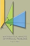 Mathematical Analysis of Physical Problems (Dover Books on Physics)