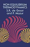 Non-Equilibrium Thermodynamics (Dover Books on Physics)