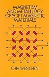 Magnetism and Metallurgy of Soft Magnetic Materials