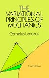 The Variational Principles of Mechanics