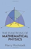 The Functions of Mathematical Physics