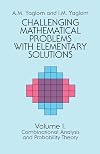 Challenging Mathematical Problems With Elementary Solutions, Vol. 1
