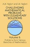 Challenging Mathematical Problems With Elementary Solutions, Vol. 2