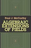 Algebraic Extensions of Fields