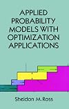 Applied Probability Models with Optimization Applications