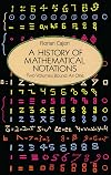 A History of Mathematical Notations (Dover Books on Mathematics)