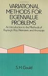 Variational Methods for Eigenvalue Problems: An Introduction to the Methods of Rayleigh, Ritz, Weinstein, and Aronszajn