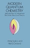 Modern Quantum Chemistry: Introduction to Advanced Electronic Structure Theory (Dover Books on Chemistry)