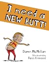 I Need a New Butt!