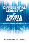 Differential Geometry of Curves and Surfaces: Revised and Updated Second Edition (Dover Books on Mathematics)