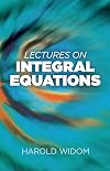 Lectures on Integral Equations