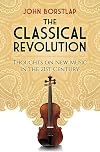 The classical revolution thoughts on new music in the 21st century
