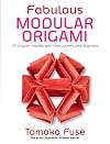 Fabulous Modular Origami: 20 Origami Models with Instructions and Diagrams