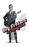 Ulrich Haarbürste's Novel of Roy Orbison in Clingfilm: Plus additional stories