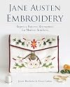 Jane Austen Embroidery: Regency Patterns Reimagined for Modern Stitchers
