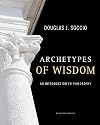 Archetypes of Wisdom: An Introduction to Philosophy