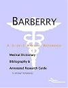 Barberry - A Medical Dictionary, Bibliography, and Annotated Research Guide to Internet References