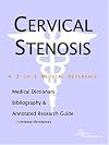 Cervical Stenosis - A Medical Dictionary, Bibliography, and Annotated Research Guide to Internet References