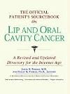 Official Patient's Sourcebook on Lip and Oral Cavity Cancer : A Revised and Updated Directory for the Internet Age
