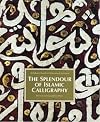 The Splendor of Islamic Calligraphy
