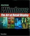 Windows: The Art of Retail Display