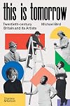 This is Tomorrow: Twentieth-century Britain and its Artists