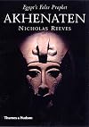 Akhenaten: Egypt's False Prophet