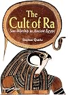 The Cult of Ra: Sun-Worship in Ancient Egypt