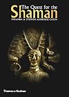 The Quest for the Shaman: Shape-Shifters, Sorcerers and Spirit Healers in Ancient Europe - Miranda Aldhouse-Green