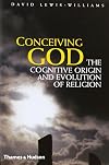 Conceiving God: The Cognitive Origin and Evolution of Religion