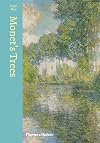 Monet's Trees: Paintings and Drawings by Claude Monet