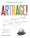 Artrage!: The Inside Story of the BritArt Revolution