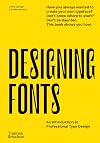 Designing Fonts: An Introduction to Professional Type Design /anglais