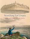 Searching for Utopia: The History of an Idea