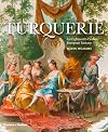 Turquerie: An Eighteenth-Century European Fantasy